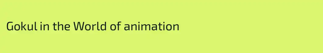 Gokul in the World of animation